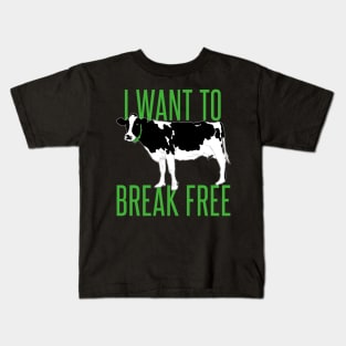 i want to break free - cow Kids T-Shirt